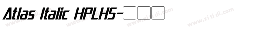 Atlas Italic HPLHS字体转换